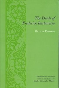 bokomslag The Deeds of Frederick Barbarossa
