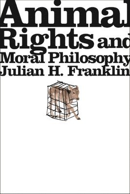 Animal Rights and Moral Philosophy 1