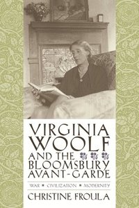 bokomslag Virginia Woolf and the Bloomsbury Avant-garde