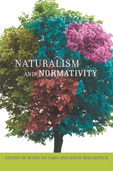 Mario De Caro, David Macarthur - Naturalism and Normativity, Häftad