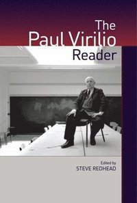 bokomslag The Paul Virilio Reader