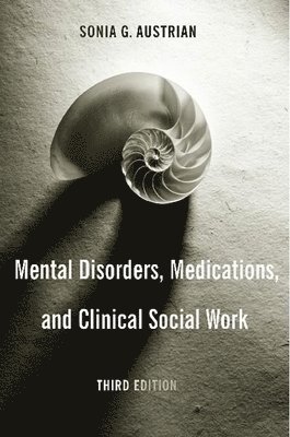 bokomslag Mental Disorders, Medications, and Clinical Social Work