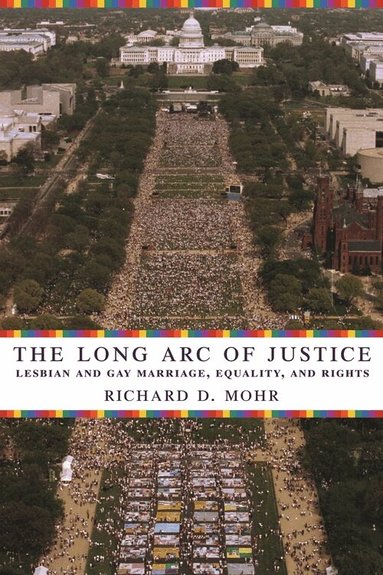 Richard Mohr - Long Arc of Justice, Inbunden
