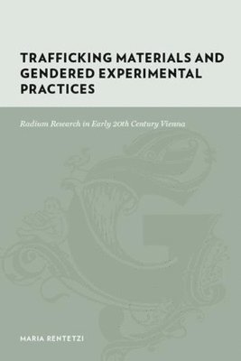 bokomslag Trafficking Materials and Gendered Experimental Practices