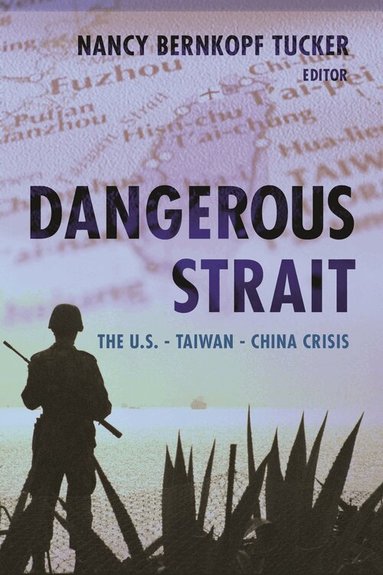 Nancy Bernkopf Tucker - Dangerous Strait, Inbunden