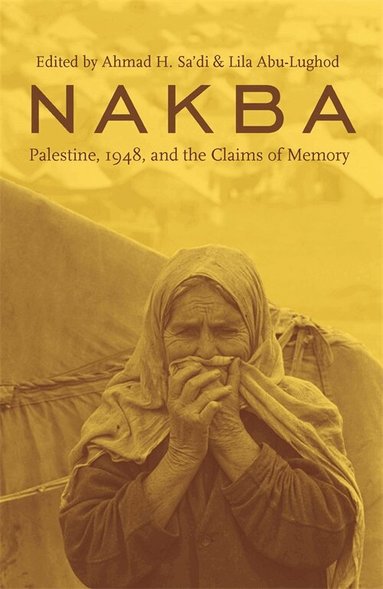 Ahmad H. Sa'di, Lila Abu-Lughod - Nakba, Häftad
