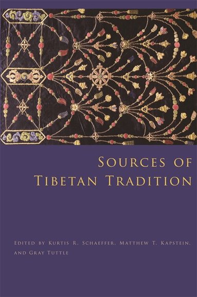 Kurtis R. Schaeffer, Matthew T. Kapstein, Gray Tuttle - Sources of Tibetan Tradition, Häftad
