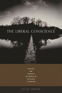 bokomslag The Liberal Conscience