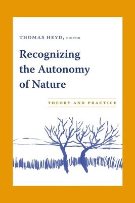 Recognizing the Autonomy of Nature 1