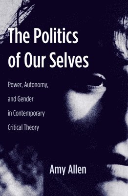 The Politics of Our Selves 1