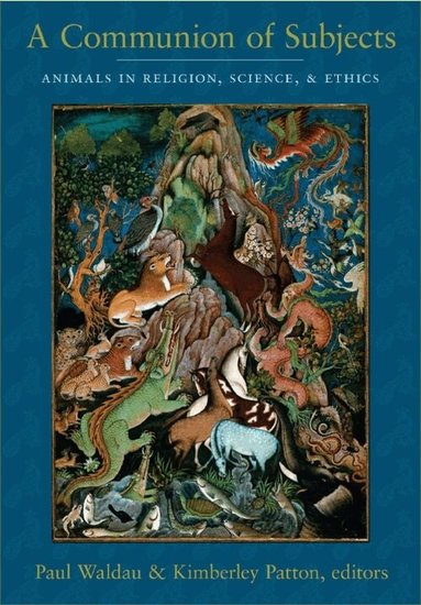 Paul Waldau, Kimberley Christine Patton - Communion of Subjects, Inbunden