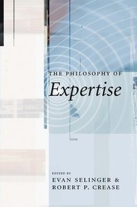 bokomslag The Philosophy of Expertise