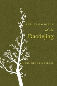 bokomslag The Philosophy of the Daodejing
