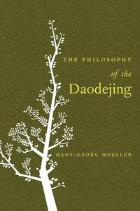 bokomslag The Philosophy of the Daodejing