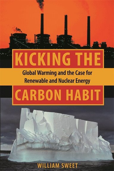 William Sweet - Kicking the Carbon Habit, Inbunden