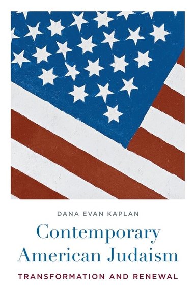 Dana Evan Kaplan - Contemporary American Judaism, Häftad