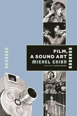 Michel Chion - Film, a Sound Art, Inbunden
