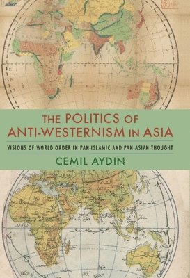 bokomslag The Politics of Anti-Westernism in Asia