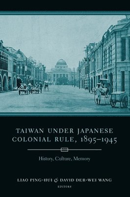 bokomslag Taiwan Under Japanese Colonial Rule, 18951945