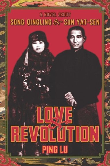 Ping Lu - Love and Revolution, Inbunden