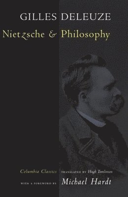 Gilles Deleuze - Nietzsche and Philosophy, Inbunden