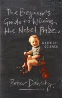 The Beginner's Guide to Winning the Nobel Prize 1