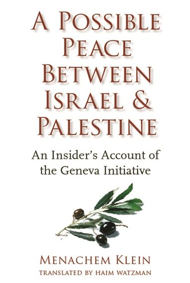 Menachem Klein - Possible Peace Between Israel and Palestine, Inbunden