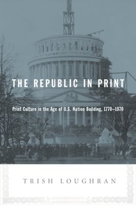 Trish Loughran - Republic in Print, Häftad