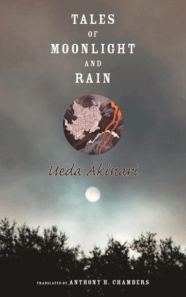 Akinari Ueda - Tales of Moonlight and Rain, Inbunden