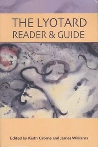 bokomslag The Lyotard Reader and Guide