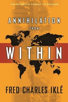 Annihilation from Within 1