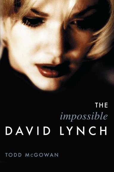 Todd McGowan - Impossible David Lynch, Häftad