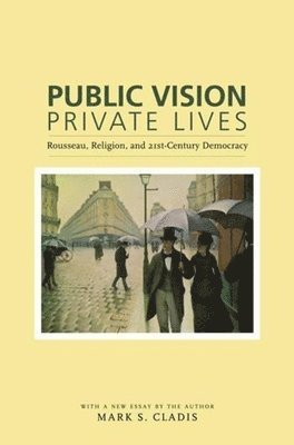 Mark S. Cladis - Public Vision, Private Lives, Häftad