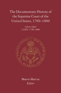 bokomslag The Documentary History of the Supreme Court of the United States, 1789-1800