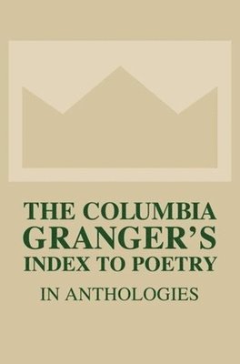 Tessa Kale - Columbia Granger's Index to Poetry in Anthologies, Inbunden