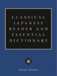 bokomslag Classical Japanese Reader and Essential Dictionary