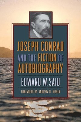 Joseph Conrad and the Fiction of Autobiography 1