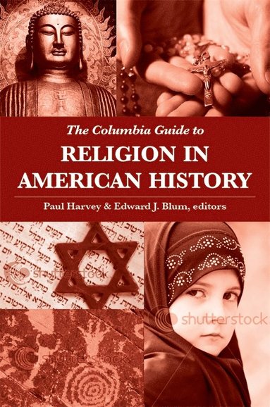 bokomslag Columbia Guide to Religion in American History