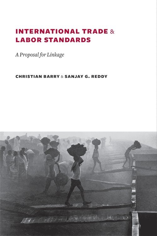 Sanjay Reddy, Christian Barry - International Trade and Labor Standards, Inbunden