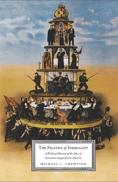 Michael Thompson - Politics of Inequality, Häftad