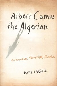 bokomslag Albert Camus the Algerian