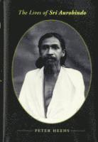 bokomslag The Lives of Sri Aurobindo