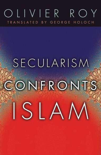 bokomslag Secularism Confronts Islam