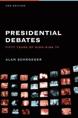 bokomslag Presidential Debates: Fifty Years of High-Risk TV