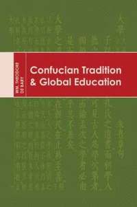 bokomslag Confucian Tradition and Global Education