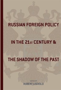 bokomslag Russian Foreign Policy in the Twenty-First Century and the Shadow of the Past