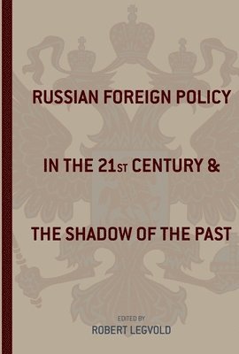 bokomslag Russian Foreign Policy in the Twenty-First Century and the Shadow of the Past