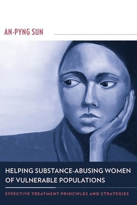 Helping Substance-Abusing Women of Vulnerable Populations 1