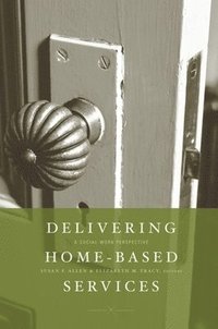 bokomslag Delivering Home-Based Services