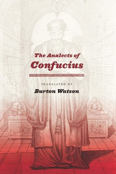 Burton Watson - Analects of Confucius, Häftad